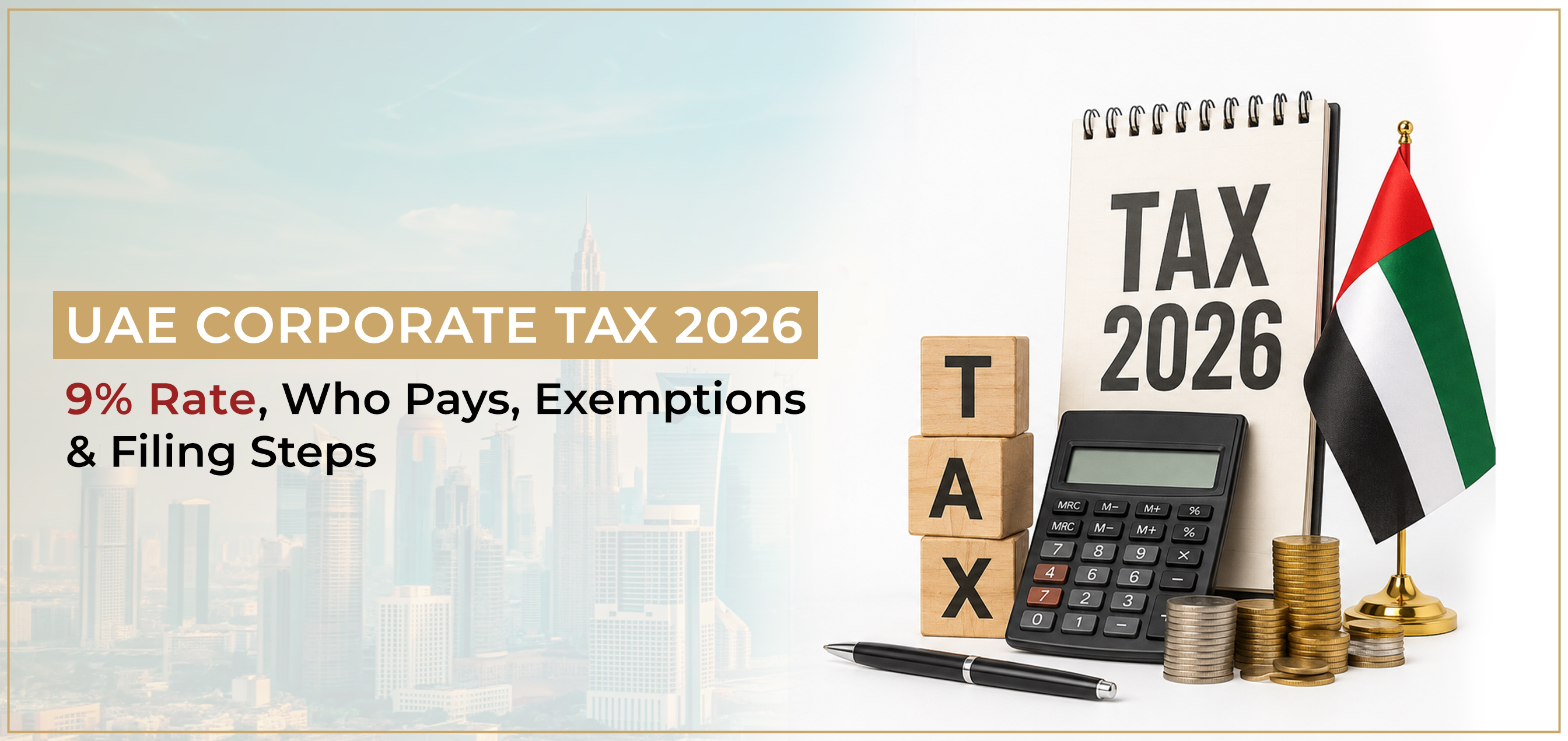 uae-corporate-tax-2026-9-rate-who-pays-exemptions-filing-steps